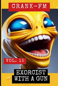 Paperback Crank-FM Volume 15: Exorcist with a Gun Book