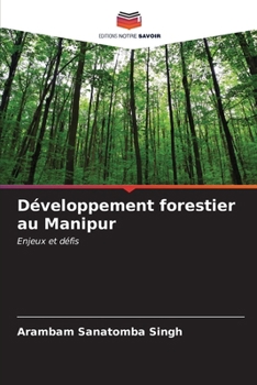 Développement forestier au Manipur (French Edition)