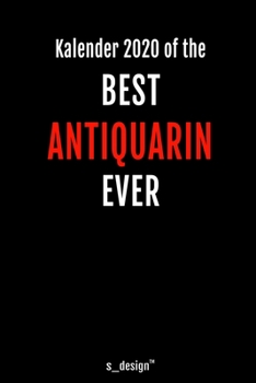 Kalender 2020 für Antiquare / Antiquar / Antiquarin: Wochenplaner / Tagebuch / Journal für das ganze Jahr: Platz für Notizen, Planung / Planungen / Planer, Erinnerungen und Sprüche (German Edition)