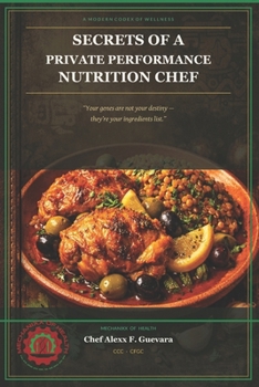 Paperback Secrets of a Private Performance Nutrition Chef: A Modern Codex of Wellness Book