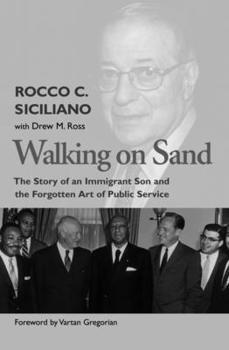 Hardcover Walking on Sand: The Story of an Immigrant Son and the Forgotten Art of Public Service Book