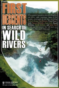 Paperback First Descents: In Search of Wild Rivers Book