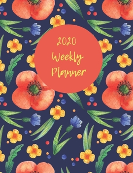 Floral Weekly 2020 Planner: An Organizer for Busy Women