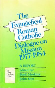 Paperback Evangelical-Roman Catholic Dialogue on Mission, 1977-1984: A Report Book