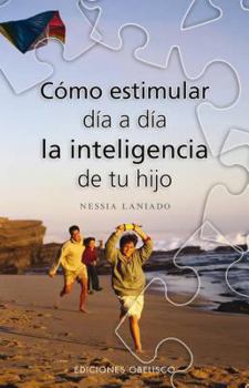 Paperback Como Estimular Dia A Dia la Inteligencia de Tu Hijo [Spanish] Book