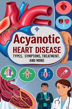 Acyanotic Heart Disease - Types, Symptoms, Treatment, and More: Acyanotic heart disease is a type of congenital heart defect means blood doesn't flow ... form of congenital heart defect. Learn more.
