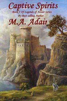 Paperback Captive Spirits: Book 1 Legends of Aztar Series Book