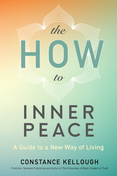 Paperback The How to Inner Peace: A Guide to a New Way of Living Book