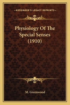 Paperback Physiology Of The Special Senses (1910) Book