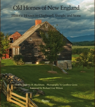 Hardcover Old Homes of New England: Historic Houses in Clapboard, Shingle, and Stone Book