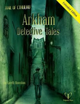 Arkham Detective Tales - Book  of the Trail of Cthulhu RPG