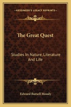 Paperback The Great Quest: Studies In Nature, Literature And Life Book