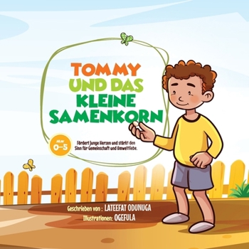 Paperback Tommy Und Das Kleine Samenkorn [German] Book