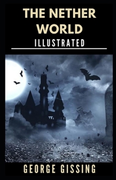 Paperback The Nether World Illustrated Book