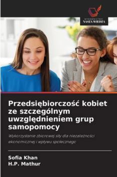Paperback Przedsiębiorczośc kobiet ze szczególnym uwzględnieniem grup samopomocy [Polish] Book