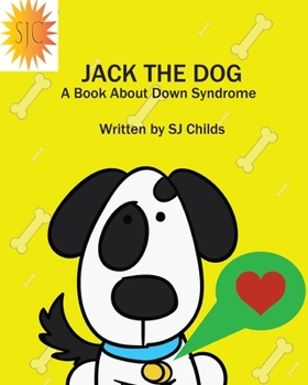 Paperback Jack the Dog: A Book About Down Syndrome Book