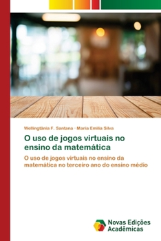 Paperback O uso de jogos virtuais no ensino da matemática [Portuguese] Book