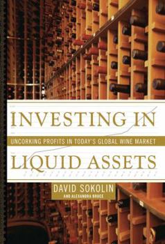 Paperback Investing in Liquid Assets: Uncorking Profits in Today's Global Wine Market Book