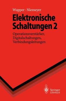 Paperback Elektronische Schaltungen 2: Operationsverstärker, Digitalschaltungen, Verbindungsleitungen [German] Book