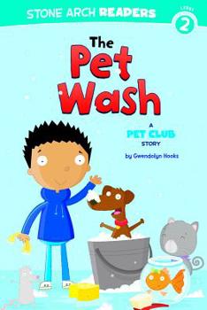 The Pet Wash: A Pet Club Story - Book  of the Pet Club