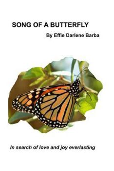 Paperback Song of a Butterfly: In Search of Love and Joy Everlasting Book