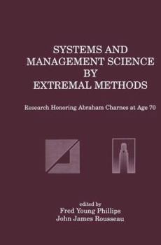 Paperback Systems and Management Science by Extremal Methods: Research Honoring Abraham Charnes at Age 70 Book