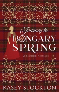 Paperback Journey to Bongary Spring: A Clean Scottish Romance Book