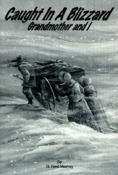 Paperback Caught in a blizzard: Grandmother and I Book