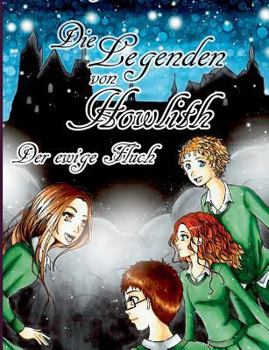 Paperback Die Legenden von Howlith: Der ewige Fluch [German] Book