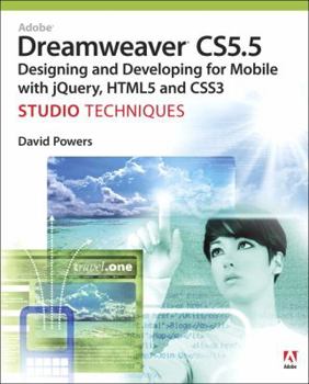 Paperback Adobe Dreamweaver Cs5.5 Studio Techniques: Designing and Developing for Mobile with Jquery, Html5, and Css3 Book