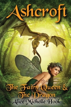 Paperback Ashcroft: The Fairy Queen and the Dragon Book