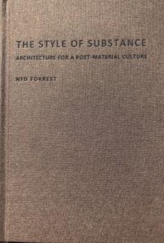 Hardcover The Style of Substance: Architecture for a Post-Material Culture Book