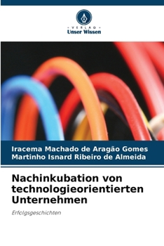 Nachinkubation von technologieorientierten Unternehmen (German Edition)