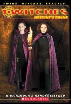 Destiny's Twins - Book #10 of the T*Witches