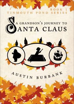 Paperback A Grandson's Journey to Santa Claus Book