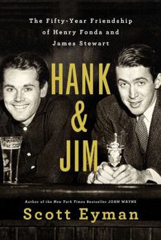 Hardcover Hank and Jim: The Fifty-Year Friendship of Henry Fonda and James Stewart Book