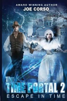 The Time Portal 2: Escape in Time - Book #2 of the Time Portal