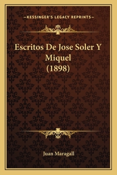 Paperback Escritos De Jose Soler Y Miquel (1898) [Spanish] Book