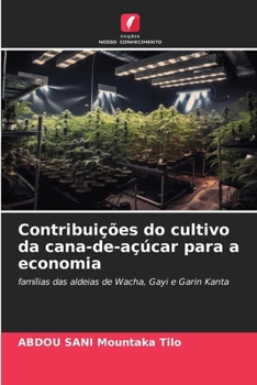 Contribuições do cultivo da cana-de-açúcar para a economia (Portuguese Edition)
