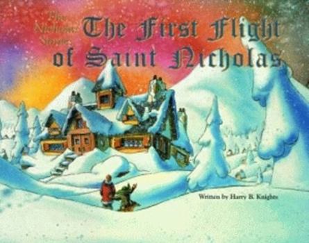 Hardcover The First Flight of Saint Nicholas: The Nicholas Stories #2 Book