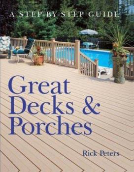 Paperback Great Decks & Porches: A Step-By-Step Guide Book