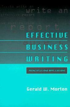 Paperback Effective Business Writing: Principles and Applications Book