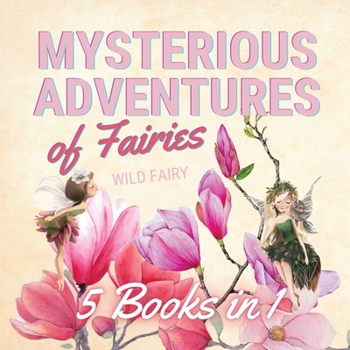 Paperback Mysterious Adventures of Fairies: 5 Books in 1 Book