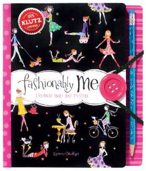 Hardcover Fashionably Me: A Journal That's Just My Style [With Pens/Pencils] Book