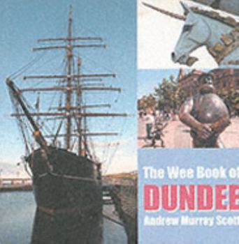 Paperback The Wee Book of Dundee Book