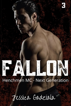 Fallon - Book #3 of the Henchmen MC: Next Generation