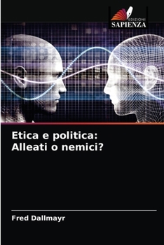 Paperback Etica e politica: Alleati o nemici? [Italian] Book