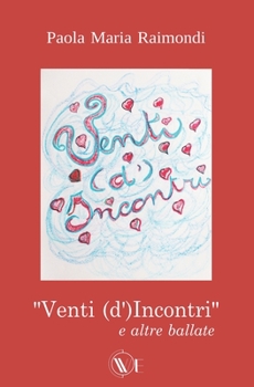 Paperback "Venti (d')Incontri": e altre ballate [Italian] Book
