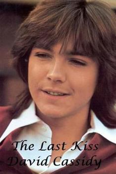 Paperback David Cassidy - The Last Kiss Book