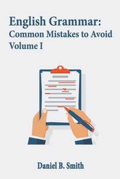 Paperback English Grammar: Common Mistakes to Avoid Volume I Book